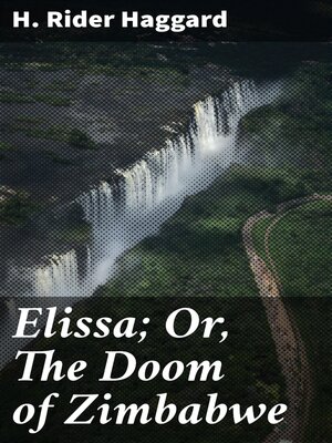 cover image of Elissa; Or, the Doom of Zimbabwe